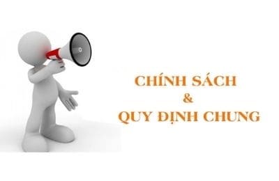 Chính sách và quy định chung